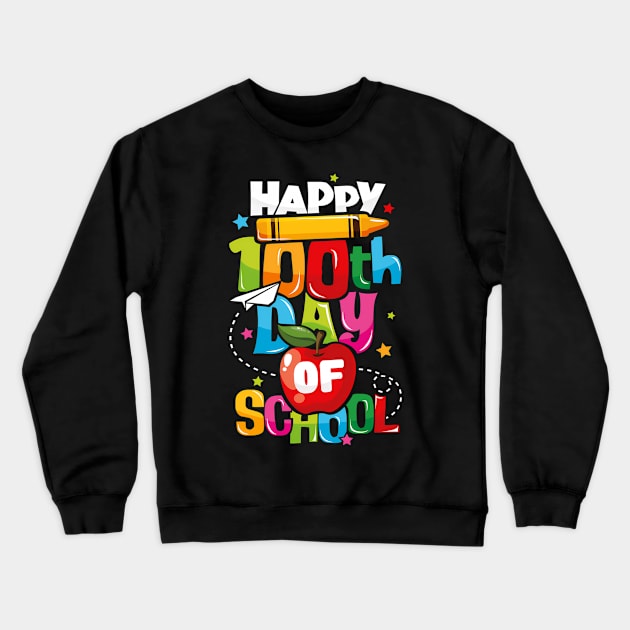 Happy 100Th Day Of School Teachers 100 Days Crewneck Sweatshirt by SnugFarm